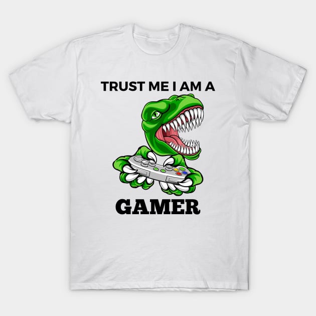 Trust Me I Am A Gamer - T-Rex With Gamepad And Black Text T-Shirt by Double E Design